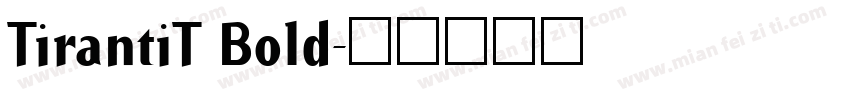 TirantiT Bold字体转换